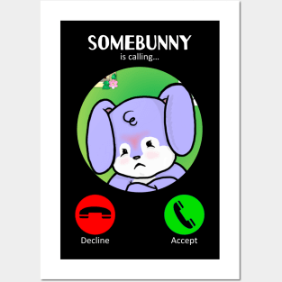 Somebunny's Calling (Angry) Posters and Art